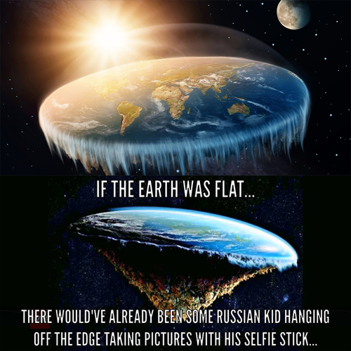 The EARTH is NOT FLAT & You’re Pretty Stupid If You Actually Believe That It Is…